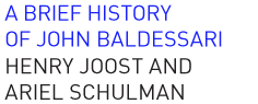 A Brief History of John Baldessari Henry Joost & Ariel Schulman