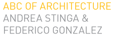 ABC of Architecture - Andrea Stinga & Federico Gonzalez 