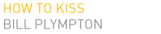 How to kiss - Bill Plympton